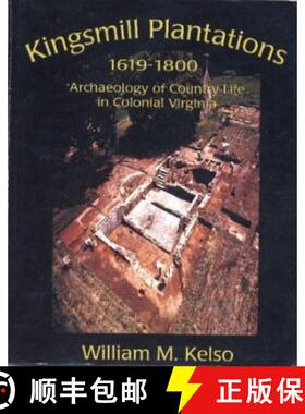 预订 Kingsmill Plantation, 1619-1800: Archaeology of Country Life in Colonial Virginia [9780917565120]