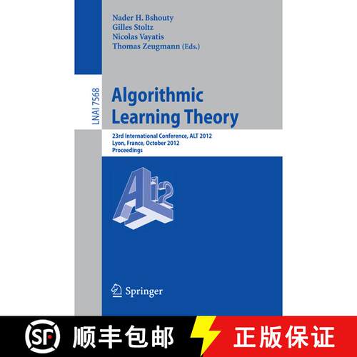 【3-4周达】Algorithmic Learning Theory : 23rd International Conference, ALT 2012, Lyon, France, Octob... [9783642341052]