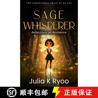 【3-4周达】Sage Whisperer: Reflections on Resilience : The Indomitable Spirit of an Ant [9781636987675]