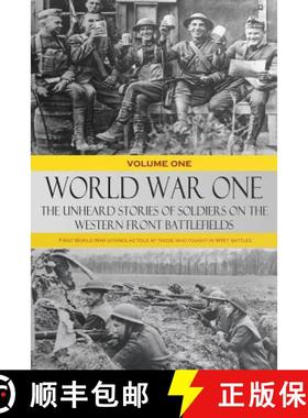 【3-4周达】World War One - The Unheard Stories of Soldiers on the Western Front Battlefields: First W... [9781387818525]