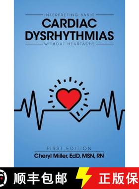 预订 Interpreting Basic Cardiac Dysrhythmias Without Heartache [9781516500949]
