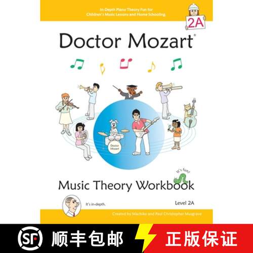 【3-4周达】Doctor Mozart Music Theory Workbook Level 2A: In-Depth Piano Theory Fun for Music Lessons ... [9780978127770]