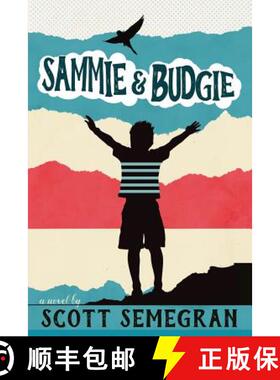 【3-4周达】Sammie & Budgie: A Novel [9780999717332]