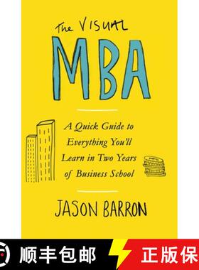 现货 图解MBA Visual MBA: A Quick Guide to Everything You'll Learn in Two Years of Business School [9780241386682]