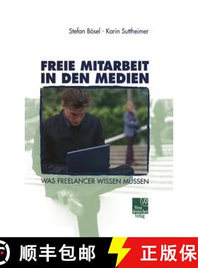 【3-4周达】Freie Mitarbeit in den Medien : Was Freelancer wissen müssen [9783531137889]
