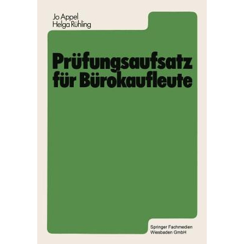 【4周达】Prüfungsaufsatz für Bürokaufleute: Ein Lehr- undÜbungsbuch zur Vorbereitung auf die ka...[9783409972666]-封面