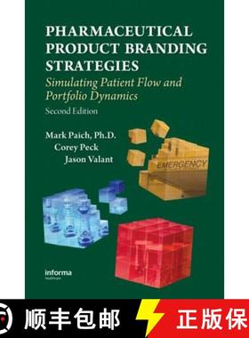 【3-4周达】Pharmaceutical Product Branding Strategies: Simulating Patient Flow and Portfolio Dynamics [9781420087703]