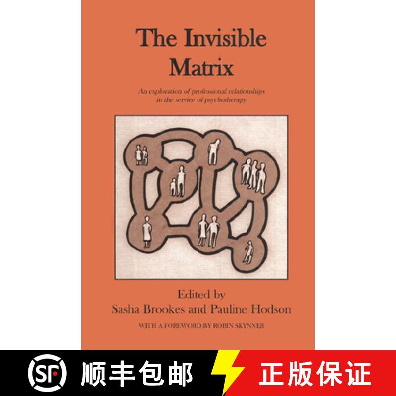 【3-4周达】The Invisible Matrix: An Exploration of Professional Relationships in the Service of Psych... [9780367324834]
