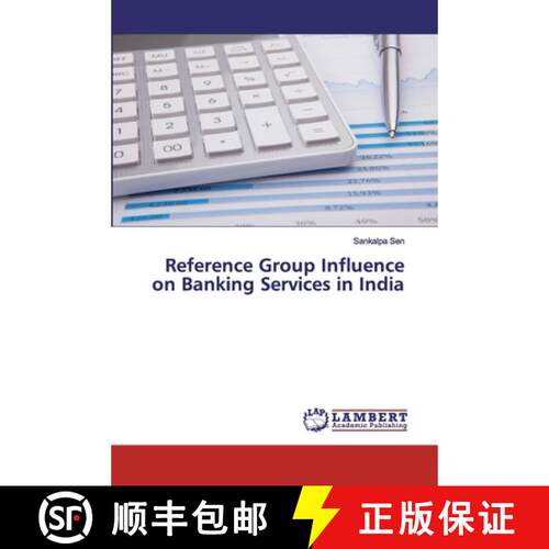预订 Reference Group Influence on Banking Services in India [9786139889341]