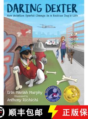 【3-4周达】Daring Dexter : How Aviation Sparks Change in a Rescue Dog's Life [9798991256315]