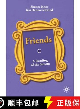 【3-4周达】Friends : A Reading of the Sitcom [9783030254285]