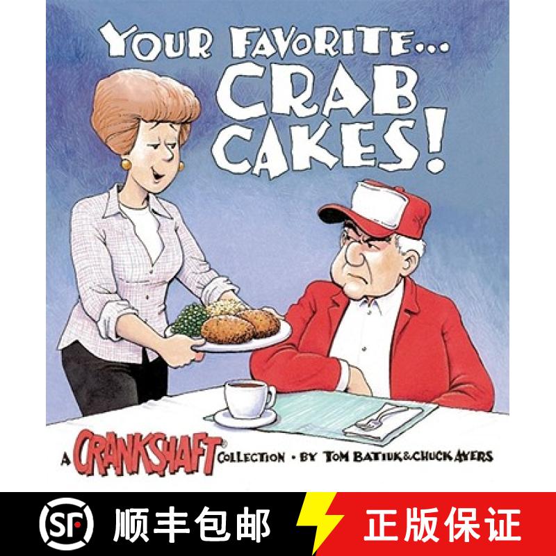 【3-4周达】Your Favorite-- Crab Cakes!: A Crankshaft Collection [9780740726668]