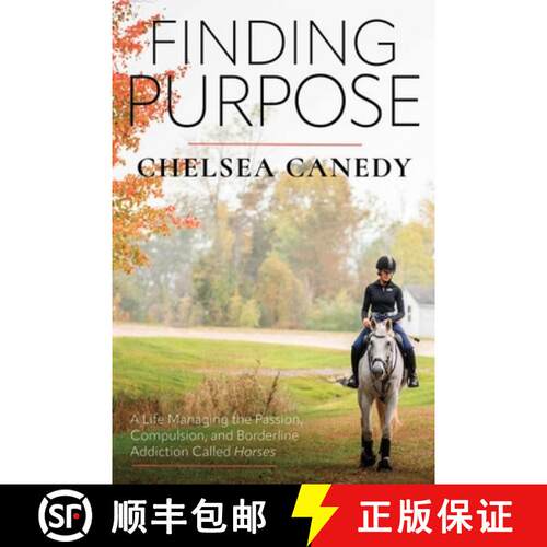 【3-4周达】Finding Purpose: A Life Managing the Passion, Compulsion, and Borderline Addiction Called ... [9781646012305]