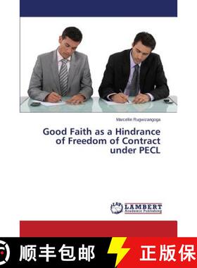 预订 Good Faith as a Hindrance of Freedom of Contract under PECL [9783659720642]