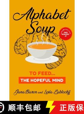 预订 Alphabet Soup: To Feed...The Hopeful Mind [9781772774122]