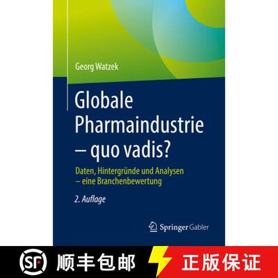 【3-4周达】Globale Pharmaindustrie - quo vadis? : Daten, Hintergründe und Analysen - eine Branchenbe... [9783658363017]