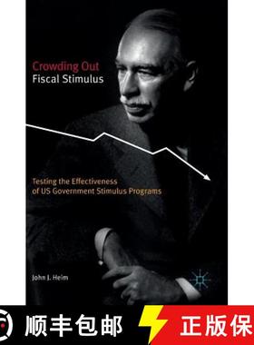 【3-4周达】Crowding Out Fiscal Stimulus : Testing the Effectiveness of US Government Stimulus Programs [9783319459660]