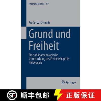 【3-4周达】Grund und Freiheit : Eine phänomenologische Untersuchung des Freiheitsbegriffs Heideggers... [9783319205731]