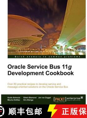 预订 Oracle Service Bus 11g Development Cookbook [9781849684446]