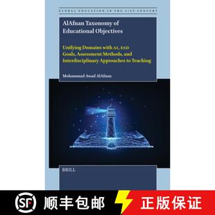 预订 Alafnan Taxonomy of Educational Objectives: Unifying Domains with Ai, Esd Goals, Assessment Meth... [9789004737891]