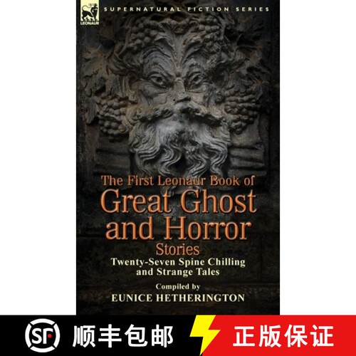 【3-4周达】The First Leonaur Book of Great Ghost and Horror Stories: Twenty-Seven Spine Chilling and ... [9781782820475]