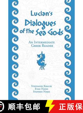 【3-4周达】Lucian's Dialogues of the Sea Gods: An Intermediate Greek Reader: Greek Text with Running ... [9781940997087]