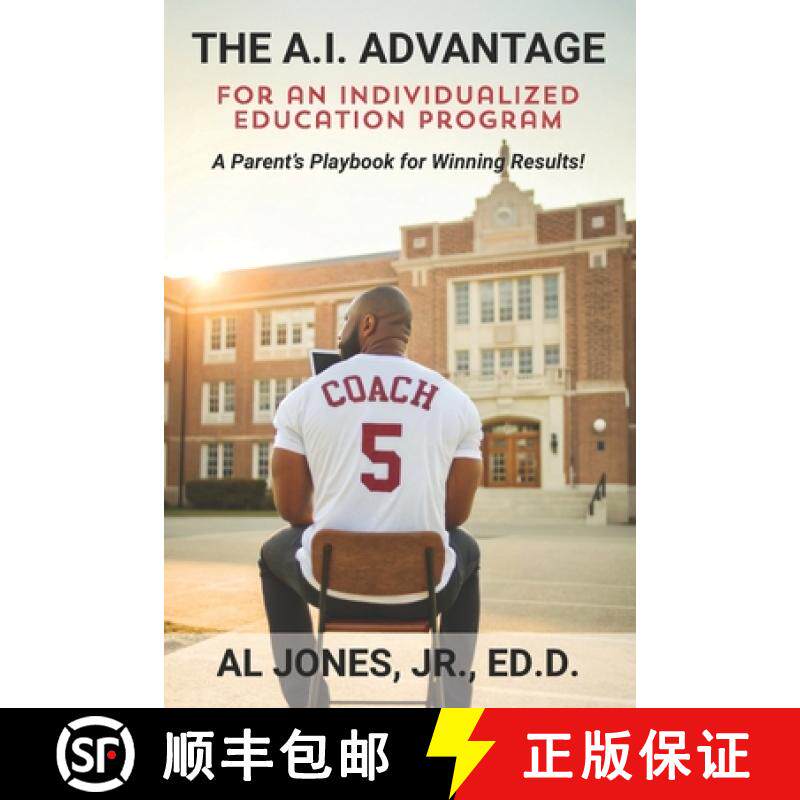 【3-4周达】The A.I. Advantage for an Individualized Education Program: A Parent's Playbook for Winnin... [9781735453422]