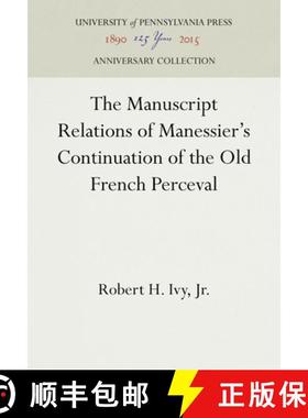 【3-4周达】The Manuscript Relations of Manessier's Continuation of the Old French Perceval [9781512822250]