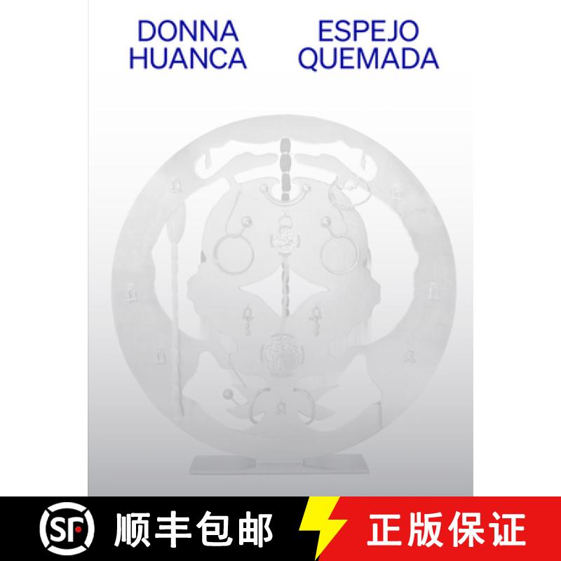 【3-4周达】Donna Huanca: Espejo Quemada [9781941753507]