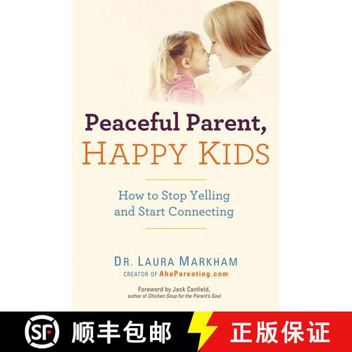 【3-4周达】Peaceful Parent, Happy Kids: How to Stop Yelling and Start Connecting [9780399160288]