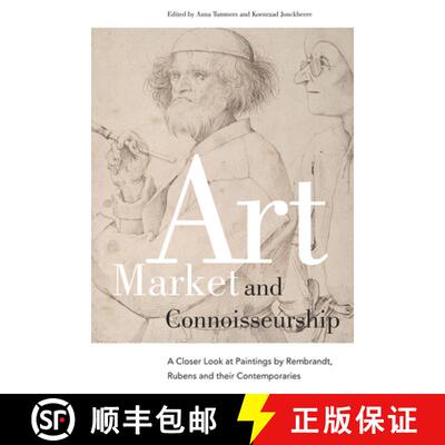 【3-4周达】Art Market and Connoisseurship – A Closer Look at Paintings by Rembrandt, Rubens and Thei... [9789089640321]