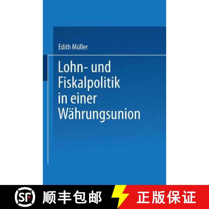 【4周达】Lohn- Und Fiskalpolitik in Einer Währungsunion [9783824471928]