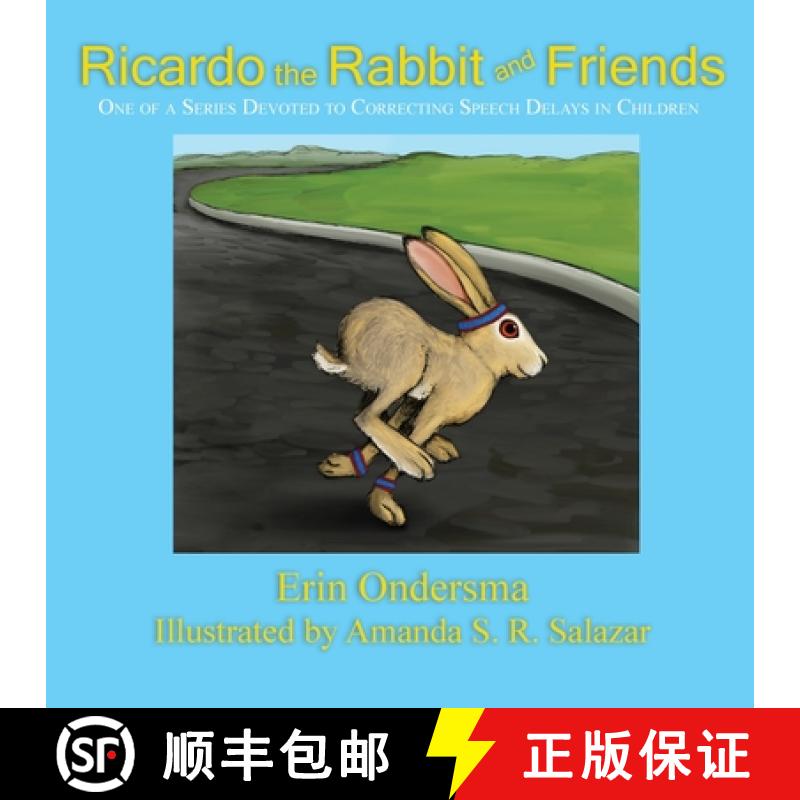 【3-4周达】Ricardo the Rabbit and Friends: One of a Series Devoted to Correcting Speech Delays in Chi... [9781632933010]