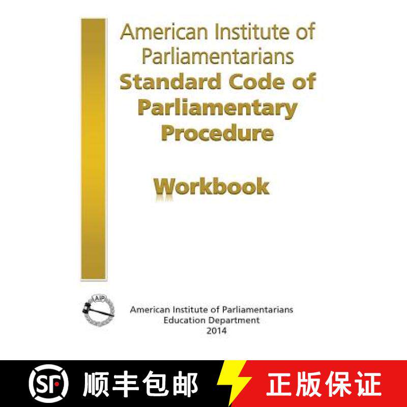 预订 AIP Standard Code of Parliamentary Procedure Workbook: A workbook for users of American Institut... [9780942736366]