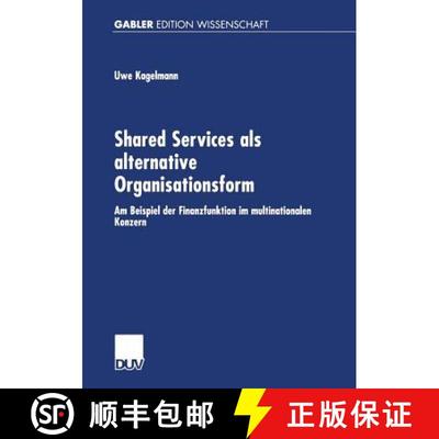 【3-4周达】Shared Services als alternative Organisationsform : Am Beispiel der Finanzfunktion im mult... [9783824473465]