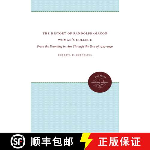 预订 The History of Randolph–Macon Woman`s College – From the Founding in 1891 Through the Year of ... [9780807868560]