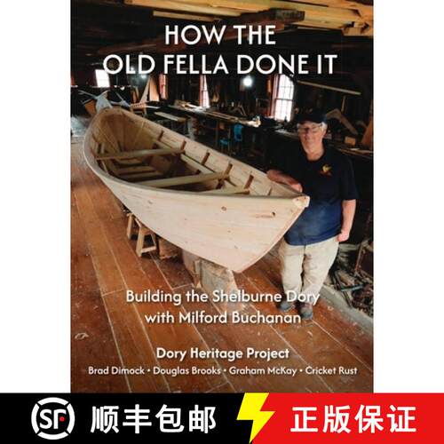 【3-4周达】How the Old Fella Done It: Building the Shelburne Dory with Milford Buchanan [9781892327239]