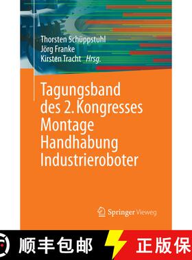 【3-4周达】Tagungsband des 2. Kongresses Montage Handhabung Industrieroboter (1. Aufl. 2017) (1. Aufl... [9783662544402]