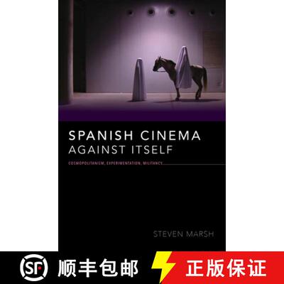 【3-4周达】Spanish Cinema Against Itself: Cosmopolitanism, Experimentation, Militancy [9780253046314]