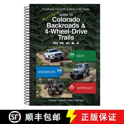 【3-4周达】Guide to Northern Colorado Backroads & 4-Wheel-Drive Trails [9781934838273]