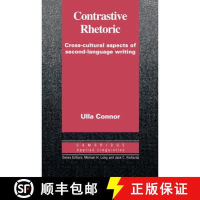 【3-4周达】Contrastive Rhetoric: Cross-Cultural Aspects of Second Language Writing - Contrastive Rhet... [9780521446884]