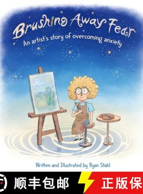 【3-4周达】Brushing Away Fear: An Artist's Story of Overcoming Anxiety [9781966320012]