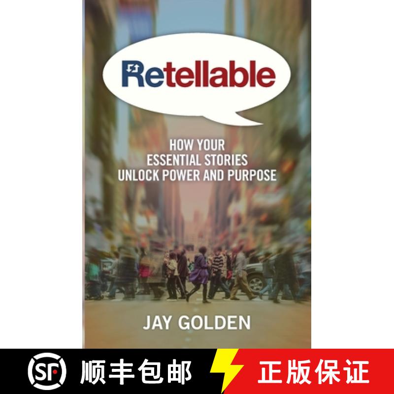 【3-4周达】Retellable: How Your Essential Stories Unlock Power and Purpose [9780692826362]