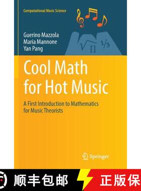 【3-4周达】Cool Math for Hot Music : A First Introduction to Mathematics for Music Theorists (Softcov... [9783319826981]
