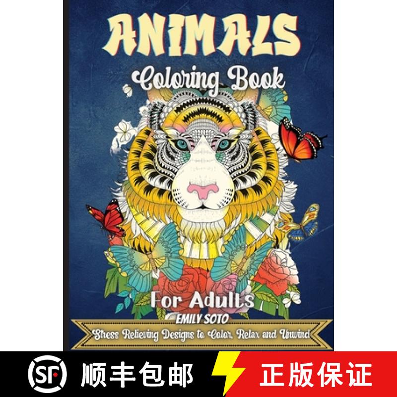 【3-4周达】Animals Coloring Book For Adults: An Adult Coloring Book with Lions, Elephants, Owls, Hors... [9781803902845]