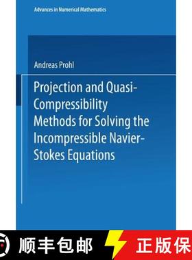 【3-4周达】Projection and Quasi-Compressibility Methods for Solving the Incompressible Navier-Stokes ... [9783519027232]