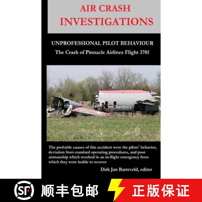 预订 AIR CRASH INVESTIGATIONS - UNPROFESSIONAL PILOT BEHAVIOUR - Crash of Pinnacle Airlines Flight 3701 [9781447843634]