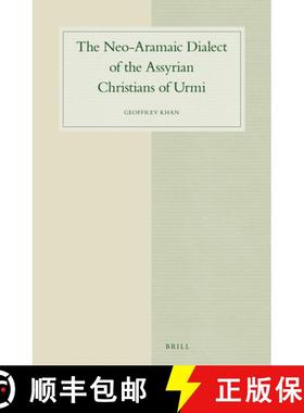 预订 The Neo-Aramaic Dialect of the Assyrian Christians of Urmi (4 Vols) [9789004313897]