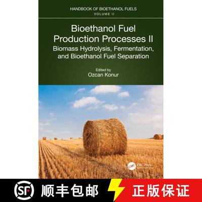 【3-4周达】Bioethanol Fuel Production Processes. II: Biomass Hydrolysis, Fermentation, and Bioethanol... [9781032128559]