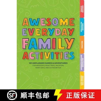 【3-4周达】Awesome Everyday Family Activities: 101 Unplugged Activities for Weekdays, Road Trips, Vac... [9781646432660]